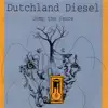 Dutchland Diesel - Jump the Fence